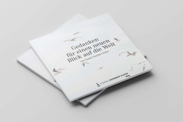 Gopal Norber Klein Gedanken für einen Blick auf die Welt